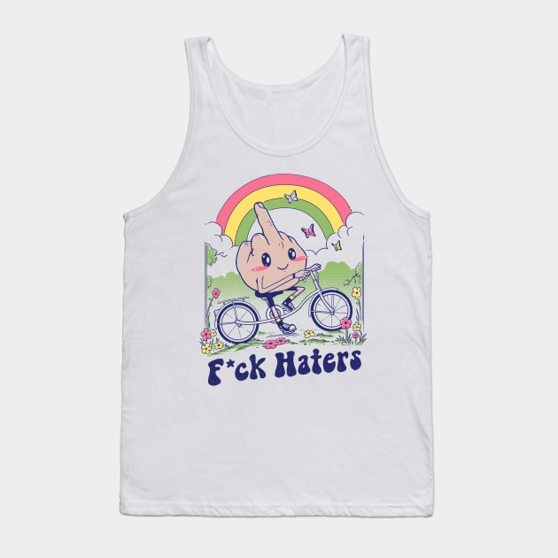 F*ck the Haters Tank Top by Vincent Trinidad Art